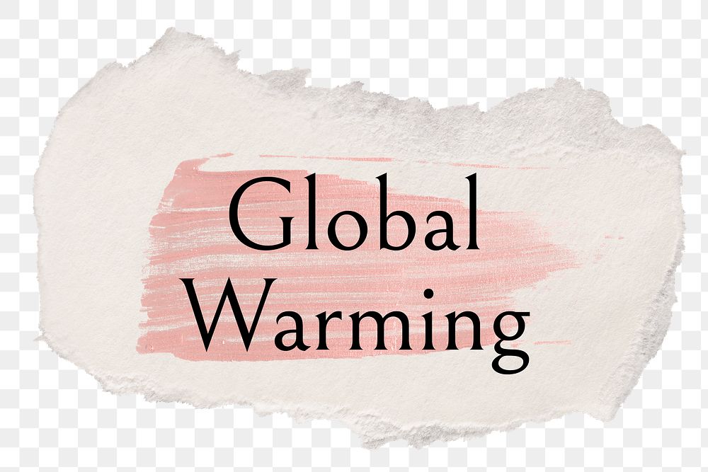 Global warming png word sticker typography, torn paper transparent background