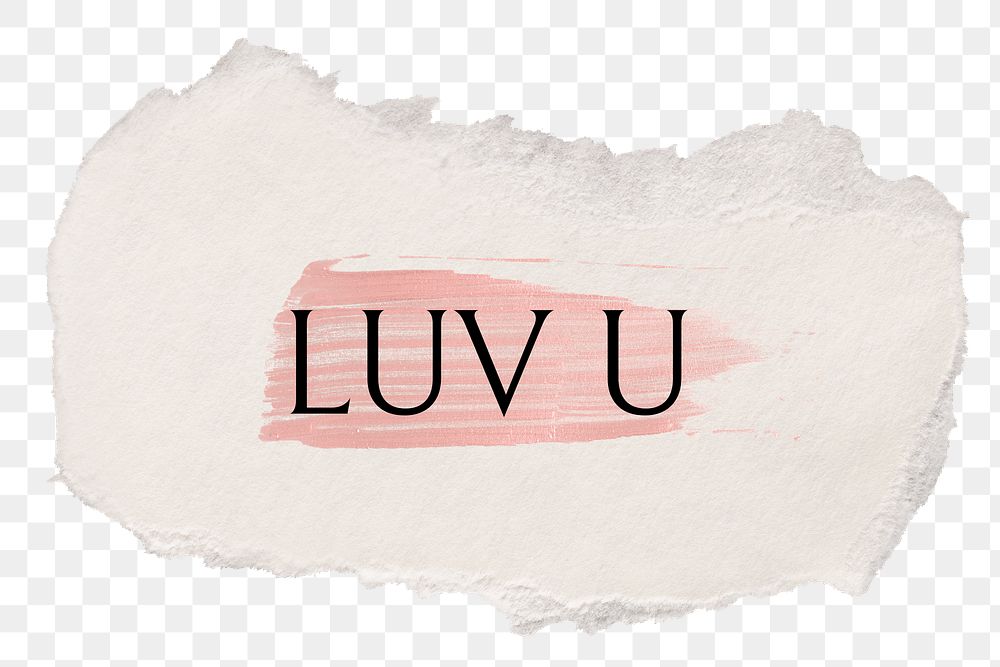 LUV U png word sticker typography, torn paper transparent background