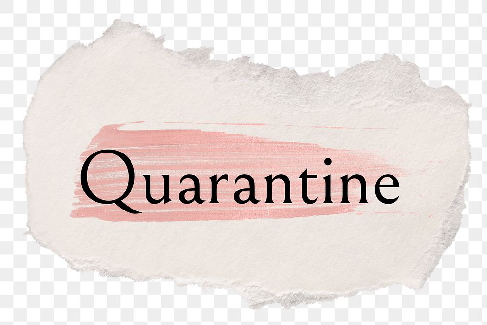 Quarantine png word sticker typography, torn paper transparent background