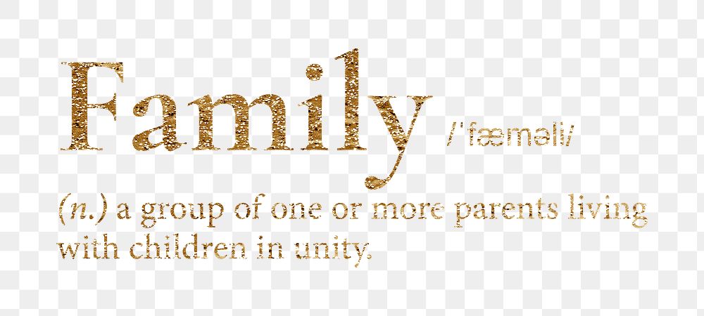 Family png dictionary word sticker, gold font, transparent background