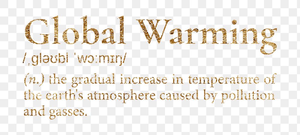 Global warming png dictionary word sticker, gold font, transparent background