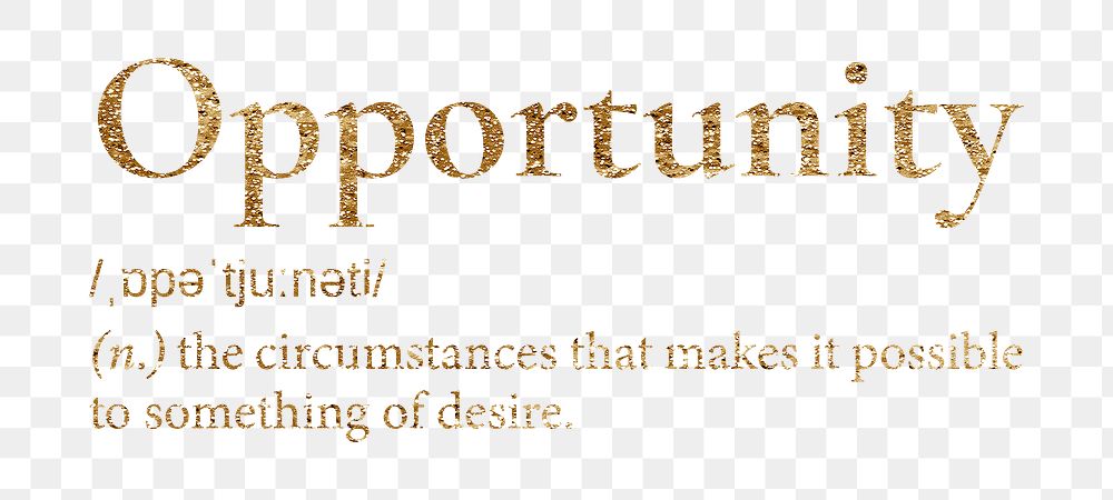 Opportunity png dictionary word sticker, gold font, transparent background