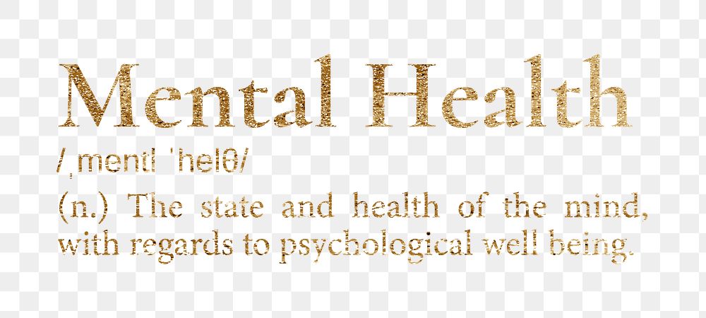 Mental health png dictionary word sticker, gold font, transparent background