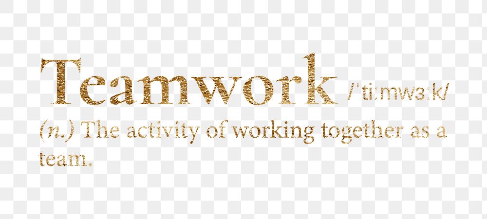 Teamwork png dictionary word sticker, gold font, transparent background