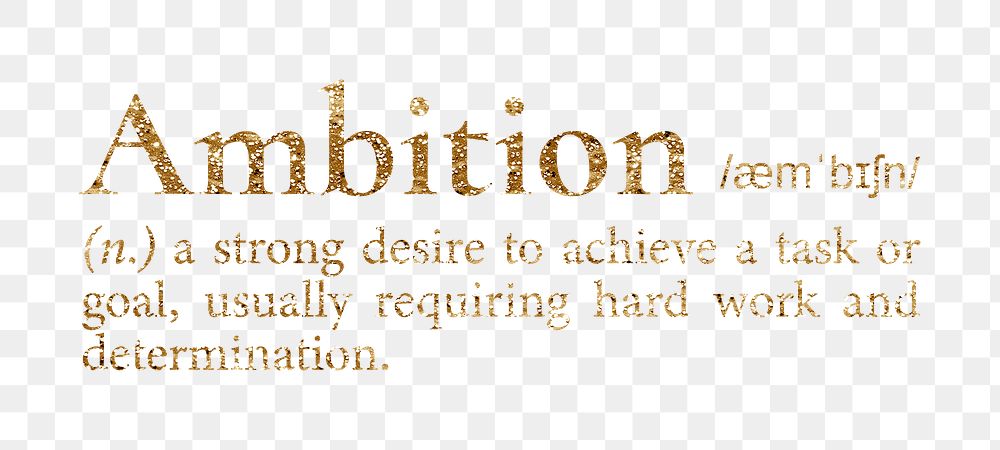 Ambition png dictionary word sticker, gold font, transparent background