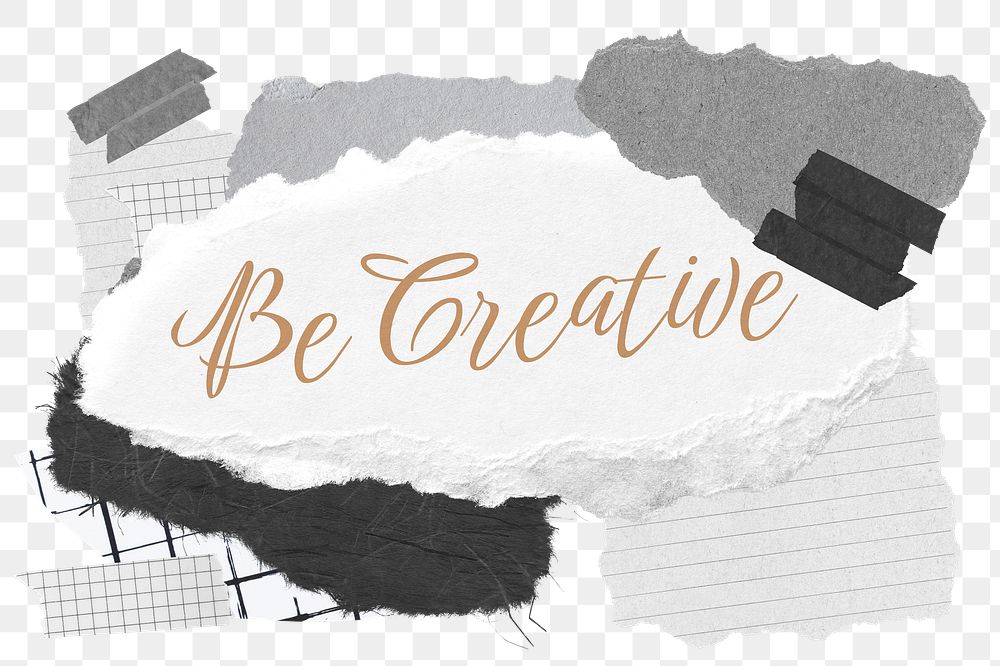 Be creative png word sticker typography, aesthetic paper collage, transparent background