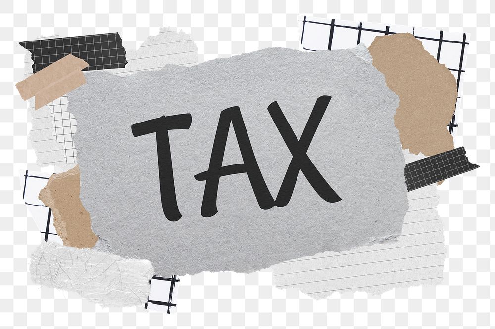 Tax png word sticker typography, aesthetic paper collage, transparent background
