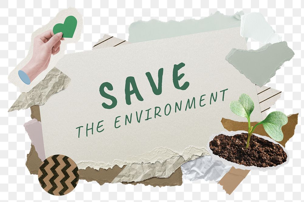 PNG save the environment word sticker typography, aesthetic paper collage, transparent background