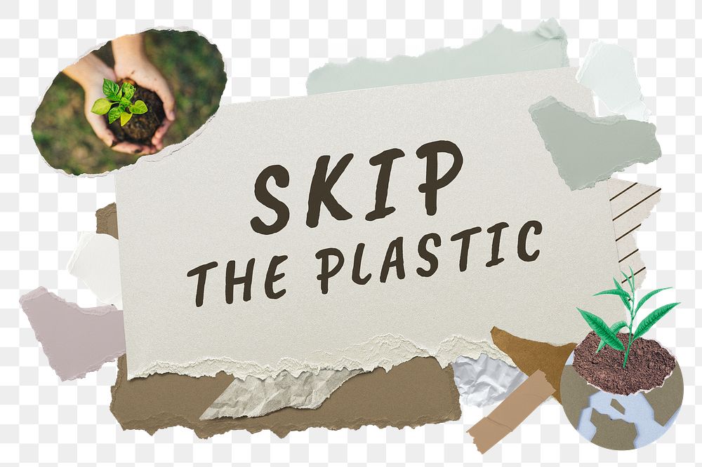 Skip the plastic png word sticker typography, environment aesthetic paper collage, transparent background