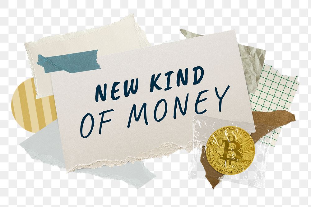 New kind of money png word sticker typography, finance aesthetic paper collage, transparent background