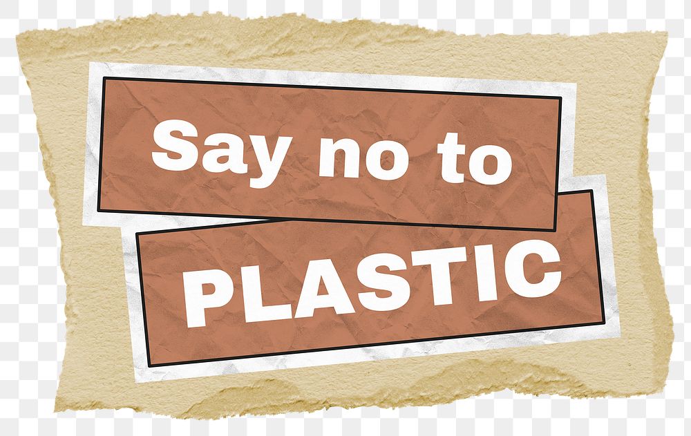Say no to plastic png sticker, ripped paper, transparent background