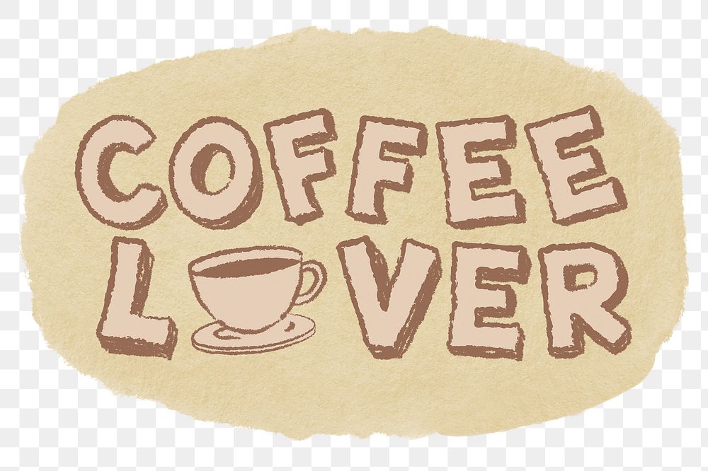 Coffee lover typography png sticker, transparent background