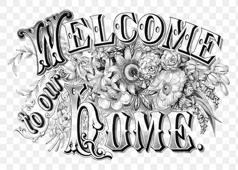 PNG Welcome to our home, vintage typography by Currier & Ives, transparent background.  Remixed by rawpixel. 