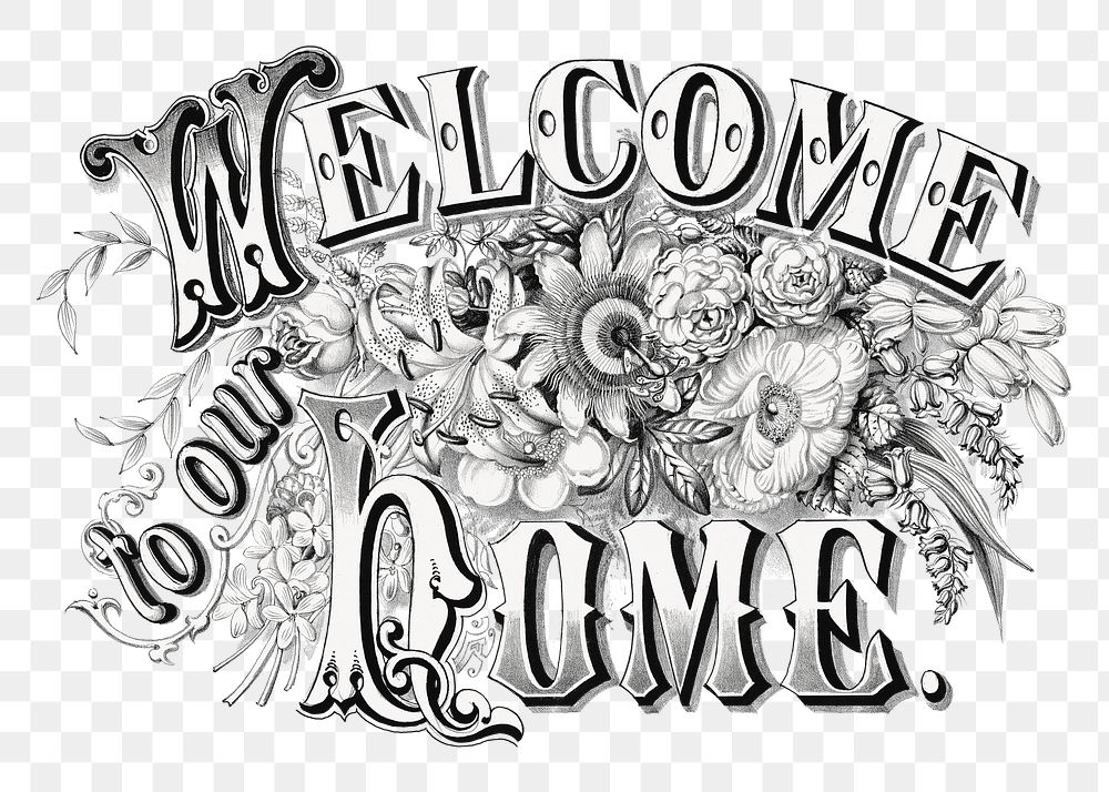 PNG Welcome to our home, vintage typography by Currier & Ives, transparent background.  Remixed by rawpixel. 