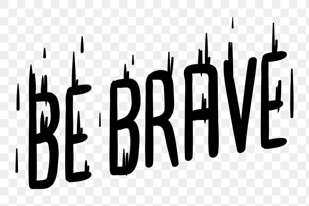 Be brave png word element typography, transparent background