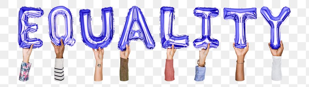 Equality word png, hands holding balloon typography, transparent background