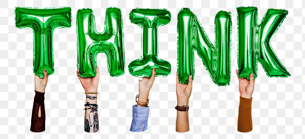 Think word png, hands holding balloon typography, transparent background