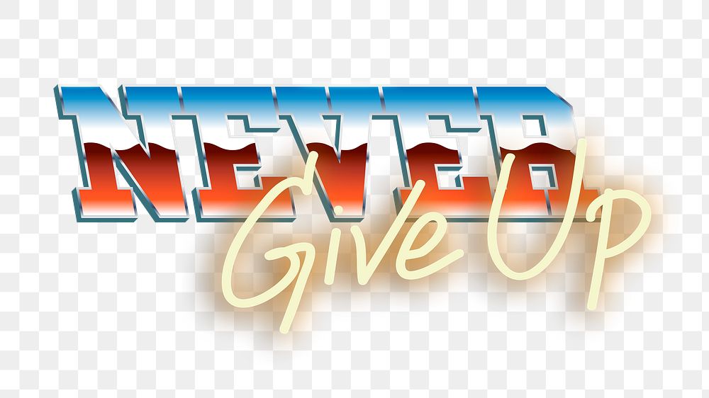 Png never give up word element, transparent background