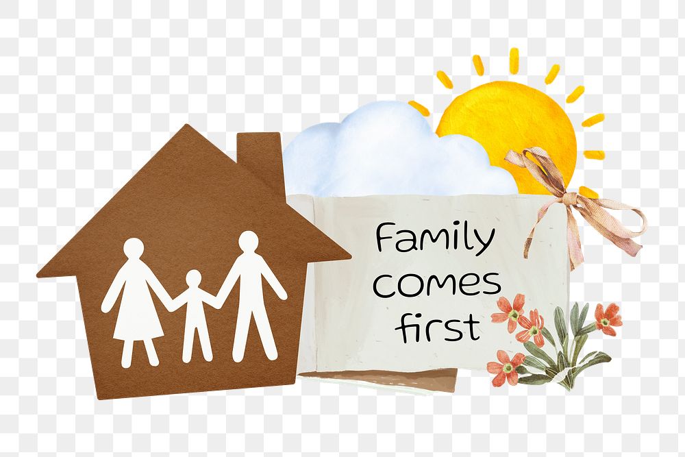 Family comes first png  sticker, transparent background