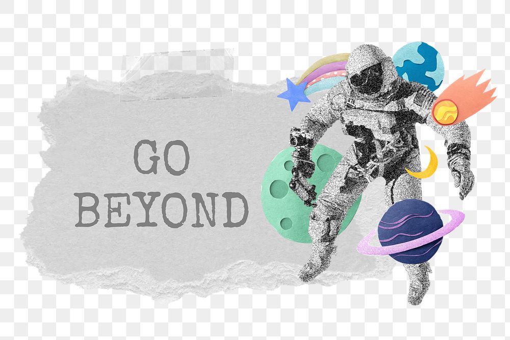 Go beyond png word, galaxy collage art, transparent background