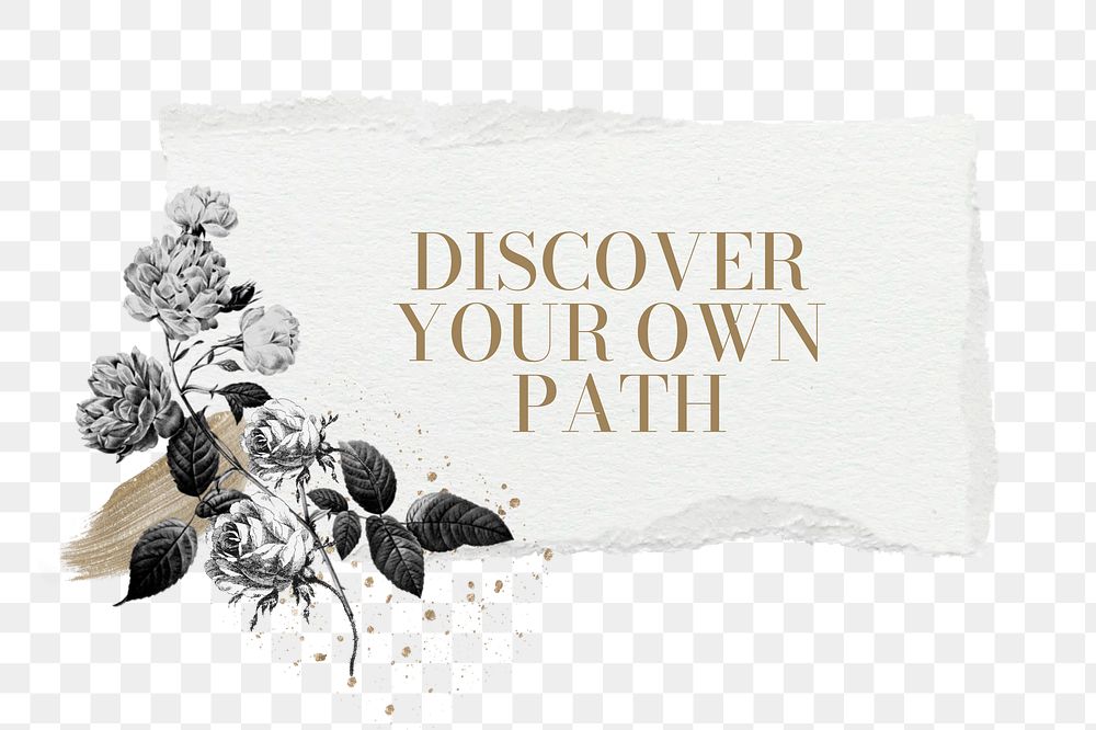 Discover your path png quote, aesthetic flower collage art on transparent background