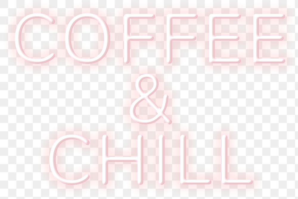 Glowing coffee & chill png neon typography