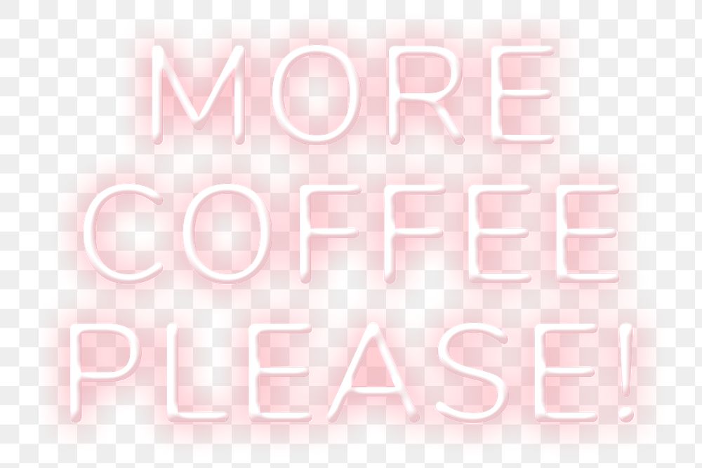 Glowing more coffee please! png retro neon sign word sticker