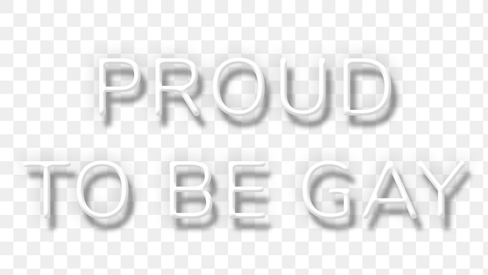 White neon phrase PROUD TO BE GAY typography design element