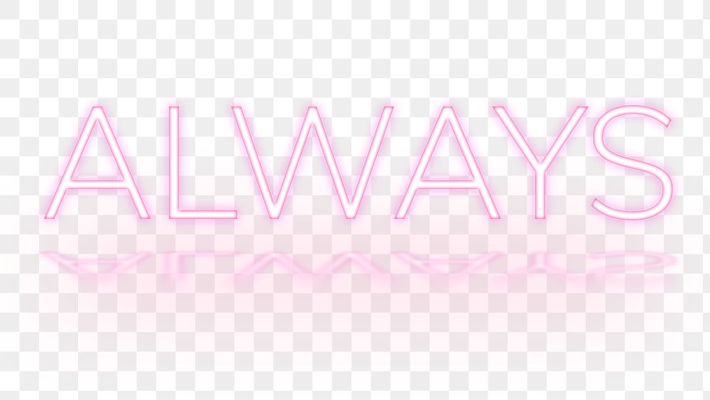 Pink png Always word neon font typography
