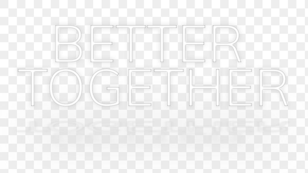 Better Together png text neon font typography