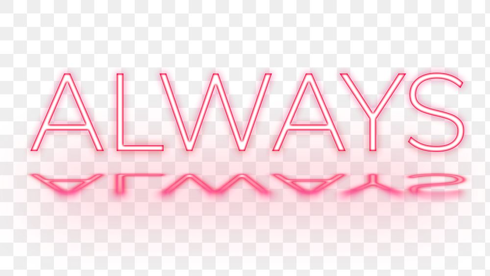 Png Always neon text word art typography