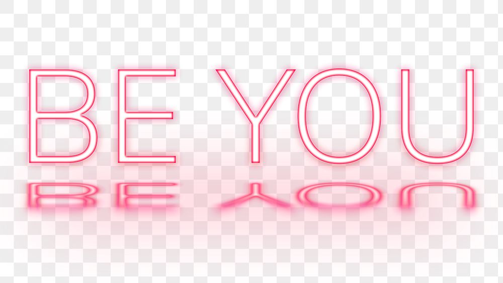 Be You png inspirational text neon font typography