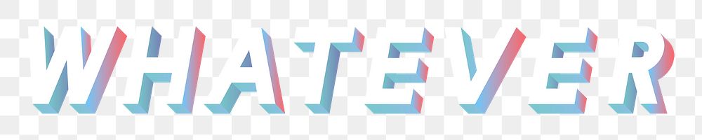 Isometric word Whatever typography design element