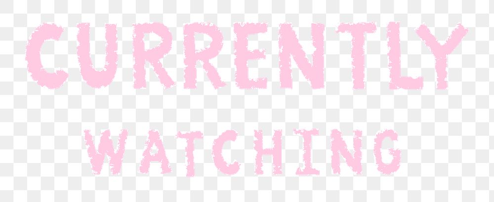 Pink currently watching doodle typography design element