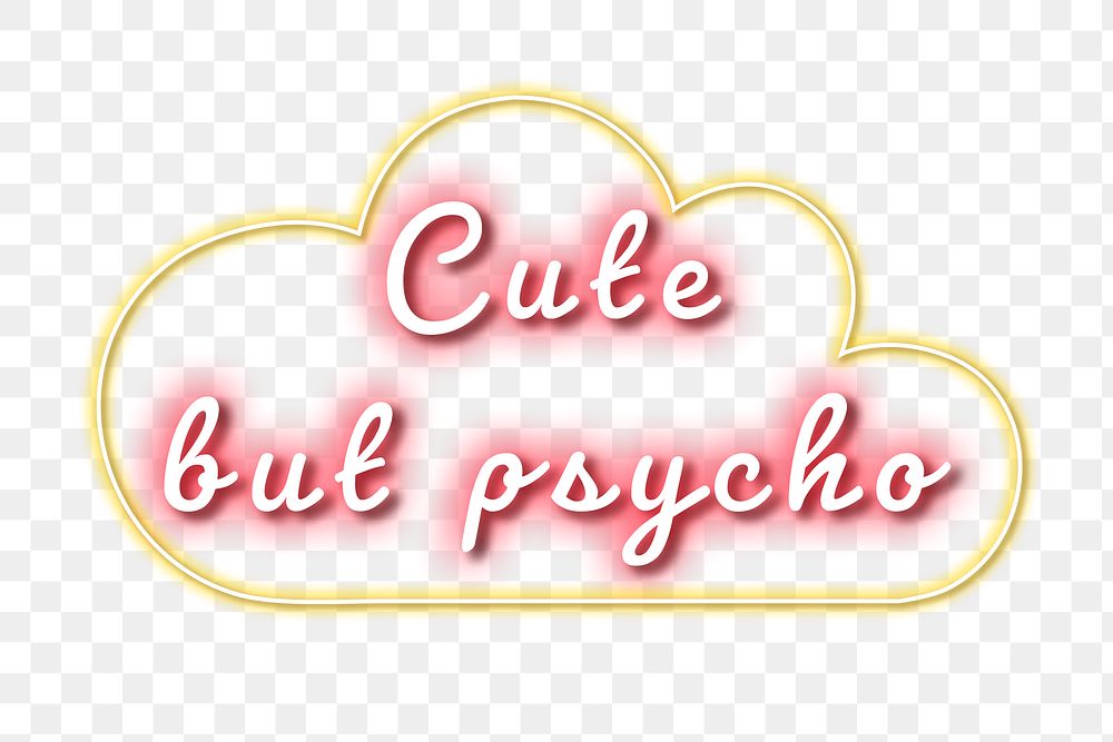 Png cute but psycho neon glow png quote typography
