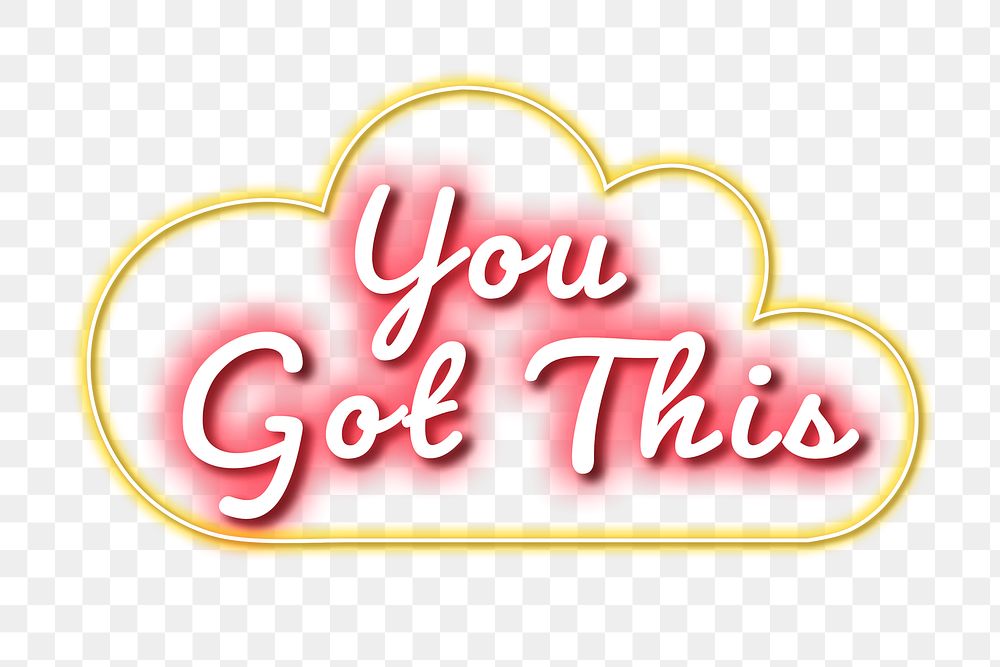 You got this fluorescent glow png typography