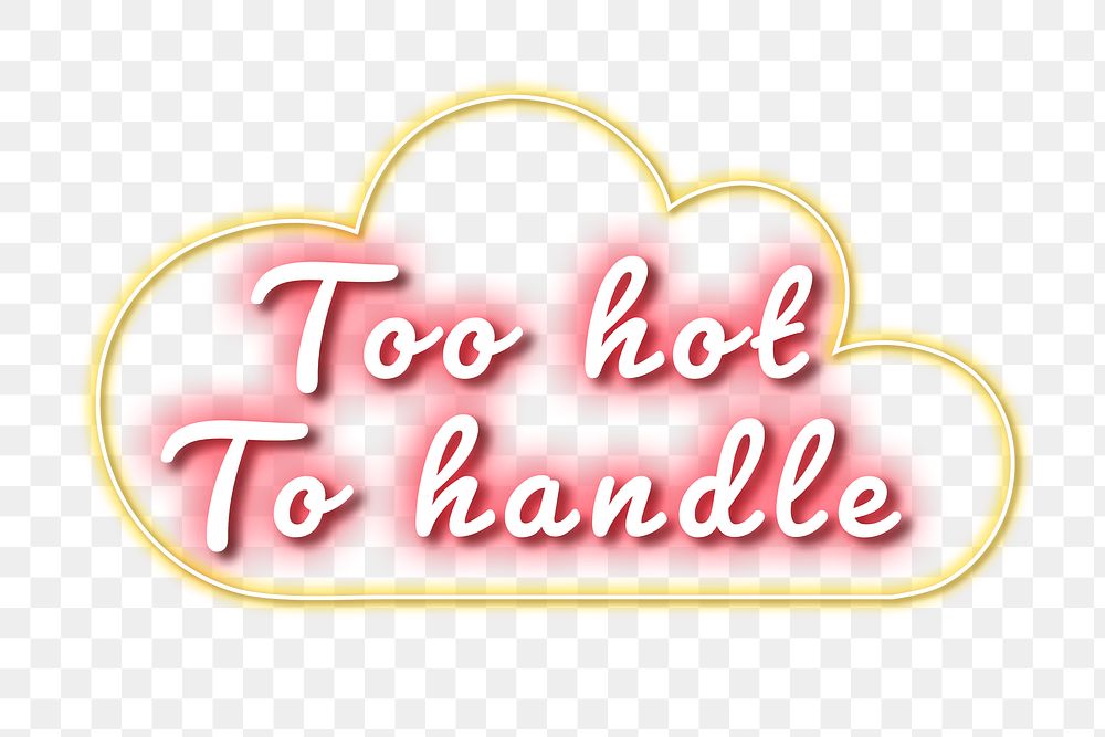Too hot to handle neon text png typography