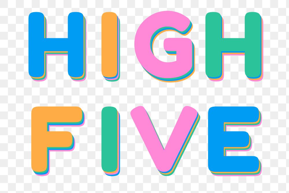 High five PNG colorful rounded typography