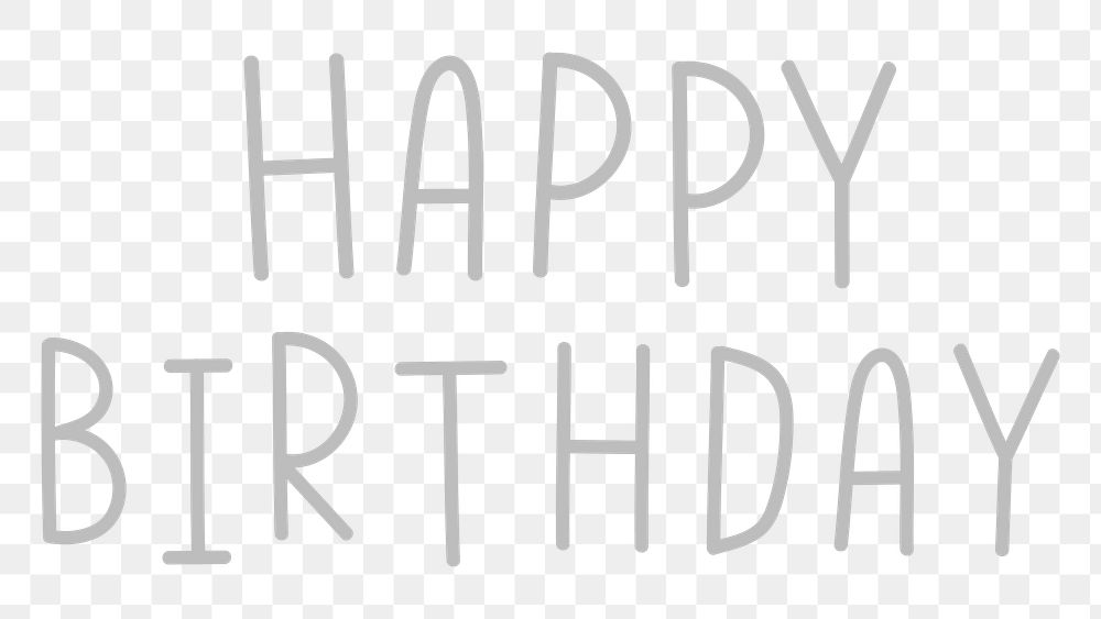 Png happy birthday typography grayscale