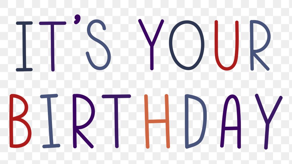 Png it's your birthday colorful typography 