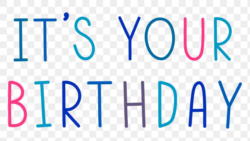 Png it's your birthday typography