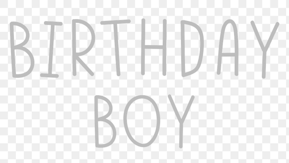 Png birthday boy grayscale typography 