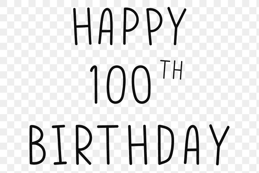 Png happy 100th birthday typography black and white