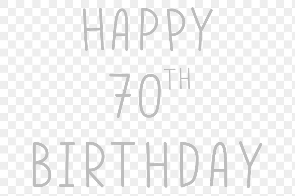 Png happy 70th birthday typography grayscale