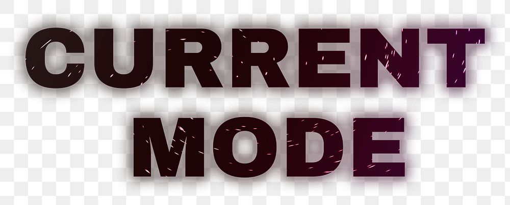 Transparent png current mode neon word typography