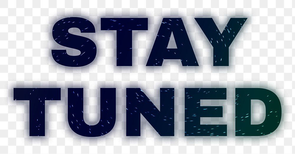 Png stay tuned neon text font