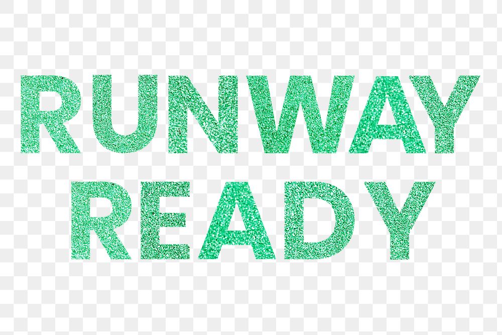 Sparkly green Runway Ready png word typography sticker