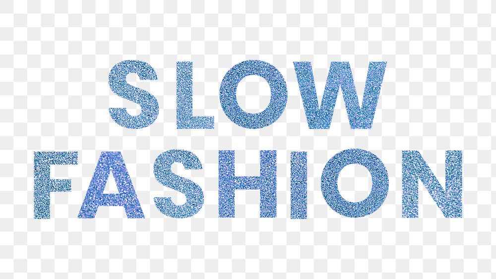 Slow Fashion shimmery blue png social media sticker