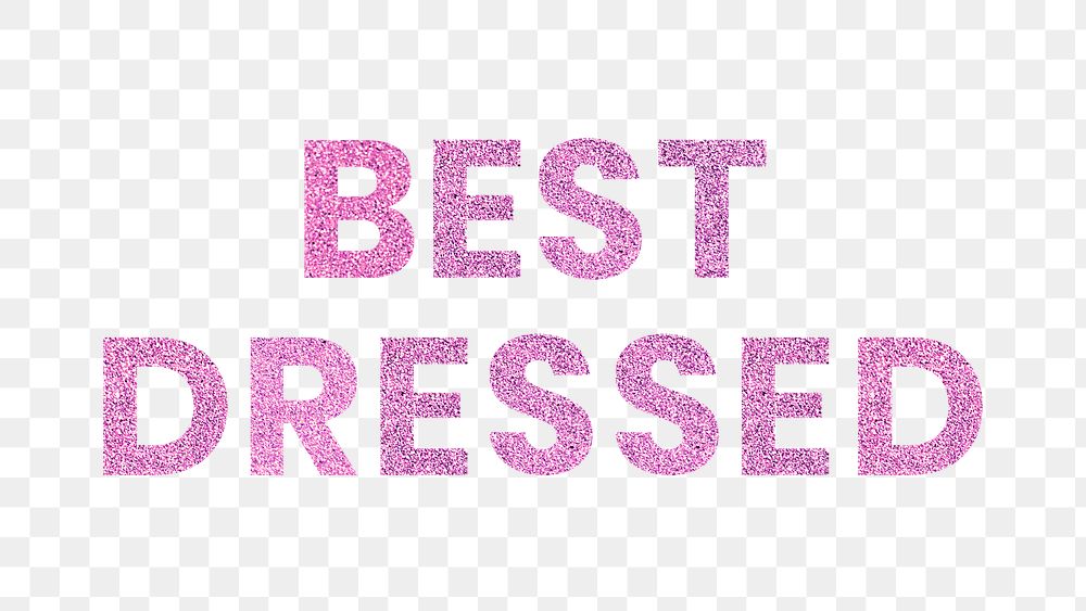 Glitter Best Dressed pink png word typography