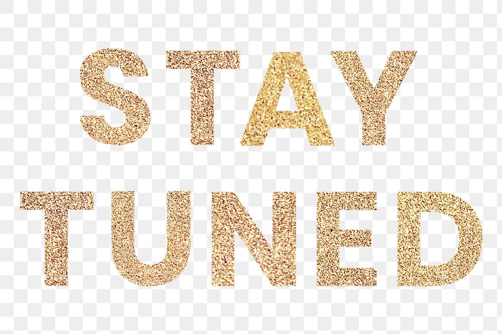 Glittery stay tuned typography design element
